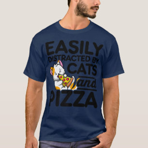 T-shirt Facilement Distrait Par Chats Et Pizza Pizza Lover