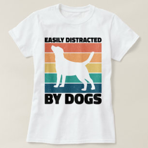 T-shirt Facilement Distrait Par Chiens Chien Mèmes D'Anniv