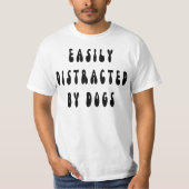 T-shirt Facilement Distrait Par Chiens super, chien drôle  (Devant)