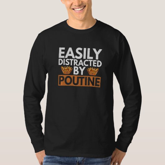 T-shirt Facilement Distrait Par Citation De Poutine Pour U (Devant)