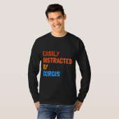 T-shirt Facilement Distrait Par Corgis Funny Dog (Devant entier)