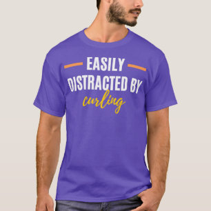 T-shirt Facilement distrait par Curling cadeau parfait pou