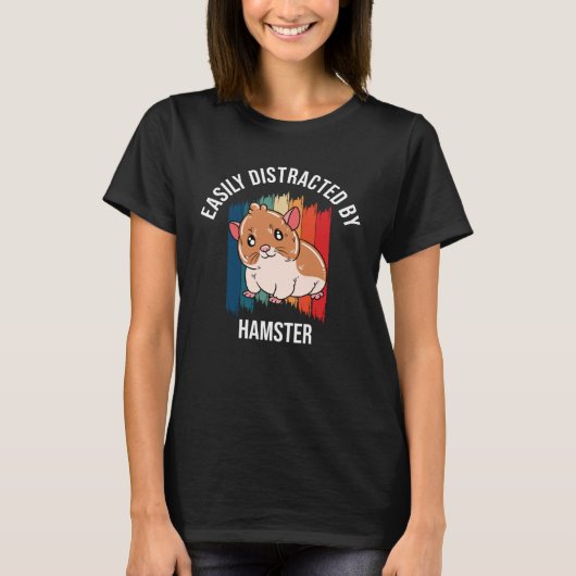 T-shirt Facilement Distrait Par Hamster (Devant)