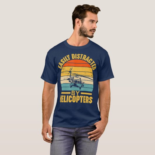 T-shirt Facilement Distrait Par Hélicoptères Drôle Pilote (Devant entier)