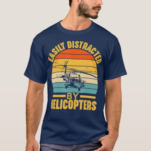 T-shirt Facilement Distrait Par Hélicoptères Drôle Pilote (Devant)