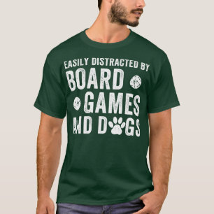 T-shirt Facilement distrait par Jeux de société et Chiens