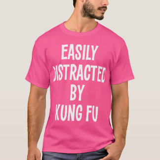 T-shirt Facilement Distrait Par Kung Fu Drôle Cadeau