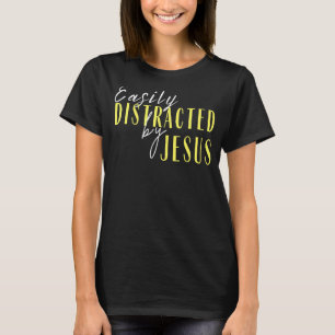 T-shirt Facilement distrait par la citation de la Bible de