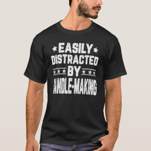 T-shirt Facilement distrait par la fabrication de bougies