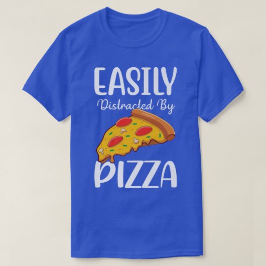 T-shirt Facilement Distrait Par La Pizza (Design devant)