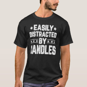 T-shirt Facilement distrait par les bougies  Fabricant de 