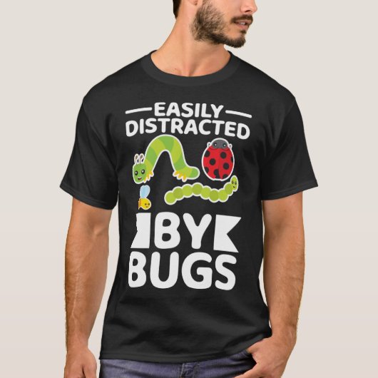 T-shirt Facilement Distrait Par Les Bugs Entomologie Insec (Devant)
