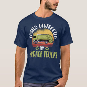 T-shirt Facilement distrait par les camions à ordures recy