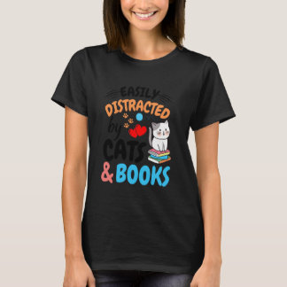 T-shirt Facilement distrait par les chats et les livres -