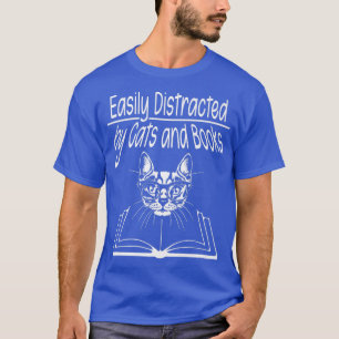 T-shirt Facilement distrait par les chats et les livres