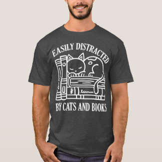 T-shirt Facilement distrait par les chats et les livres Ch