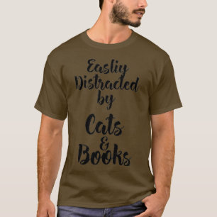 T-shirt Facilement distrait par les chats et livres pour A