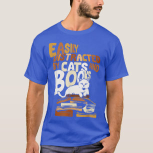 T-shirt Facilement distrait par les chats et livres pour l