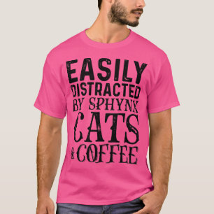 T-shirt Facilement Distrait Par Les Chats Sphynx Et Café