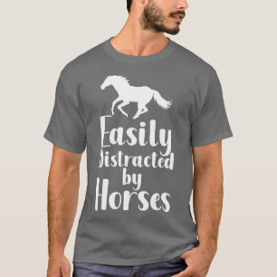 T-shirt Facilement Distrait Par Les Chevaux 1