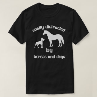T-shirt Facilement distrait par les chevaux et les chiens