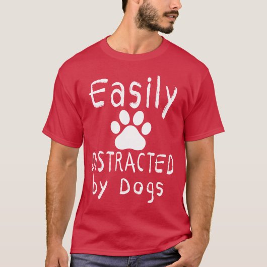 T-shirt facilement distrait par les chiens Chiens Lover ch (Devant)