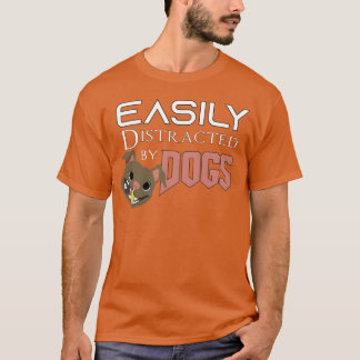 T-shirt Facilement Distrait Par Les Chiens Drôle Drôle Dir