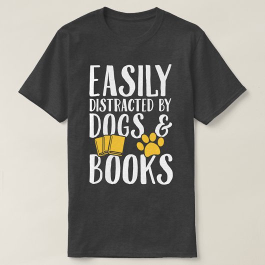 T-shirt Facilement distrait par les chiens et les livres C (Design devant)