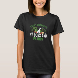 T-shirt Facilement distrait par les chiens et les Plantes
