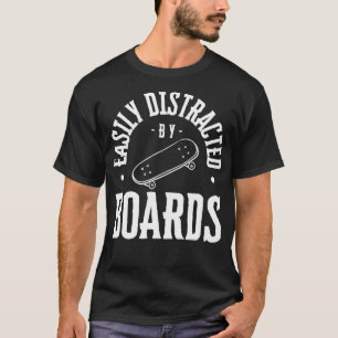 T-shirt Facilement Distrait Par Les Conseils Skateboard We