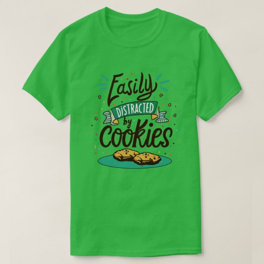 T-shirt Facilement Distrait Par Les Cookies (Design devant)