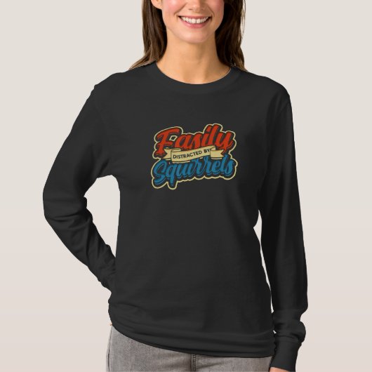 T-shirt Facilement distrait par les écureuils - Écureuil a (Devant)