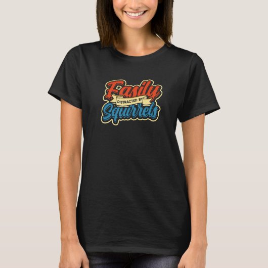T-shirt Facilement distrait par les écureuils - Écureuil a (Devant)