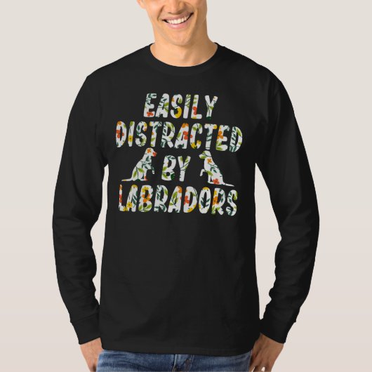 T-shirt Facilement Distrait Par Les Labradors Chien (Devant)