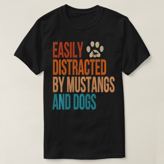 T-shirt Facilement distrait par les Mustangs et les chiens (Design devant)