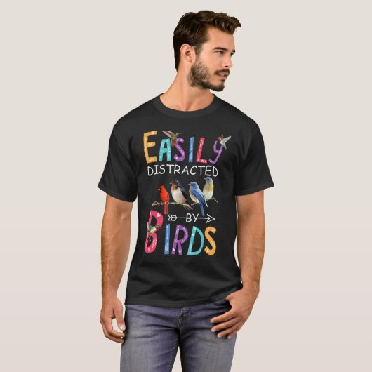 T-shirt Facilement Distrait Par Les Oiseaux Drôle Oiseau (Devant entier)