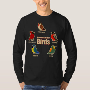 T-shirt Facilement Distrait Par Les Oiseaux Mignonnes Oise