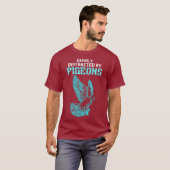 T-shirt Facilement Distrait Par Les Pigeons (Devant entier)