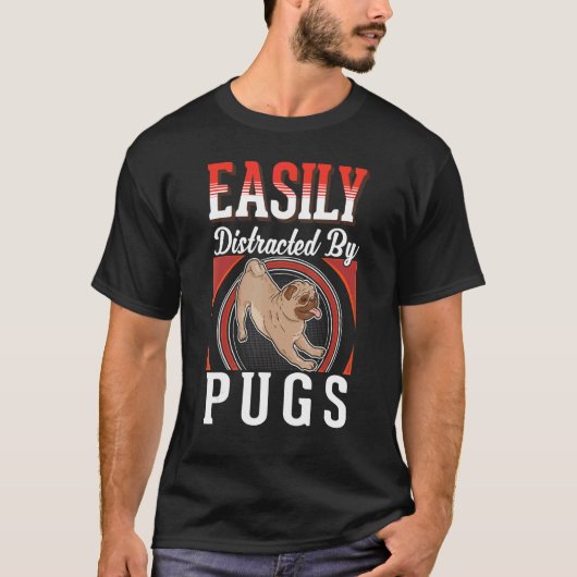 T-shirt Facilement distrait par les Pugs (Devant)