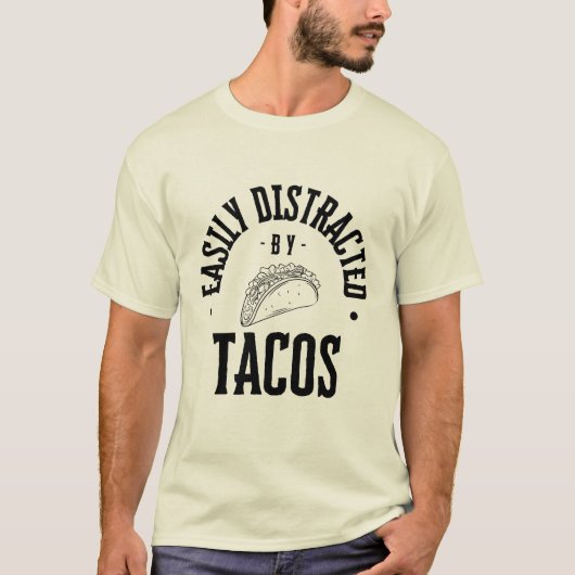 T-shirt Facilement distrait par les Tacos (Devant)