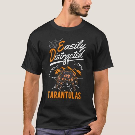 T-shirt Facilement Distrait Par Les Tarantulas (Devant)