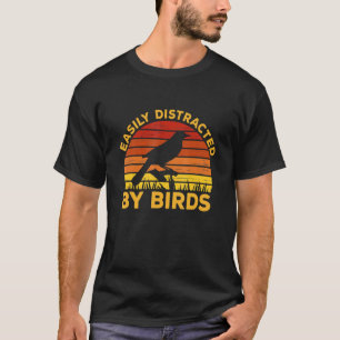 T-shirt Facilement Distrait Par Oiseaux Drôle Observation