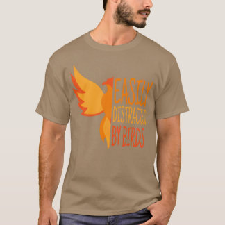 T-shirt Facilement Distrait Par Oiseaux Drôle Ornithologie