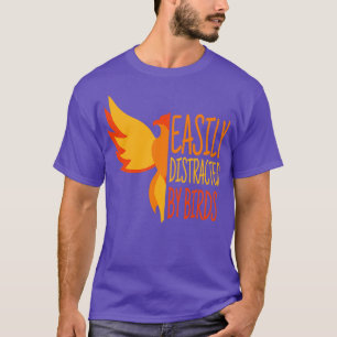 T-shirt Facilement Distrait Par Oiseaux Drôle Ornithologie