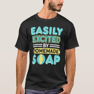 T-shirt Facilement Excité Par Le Soa Artisanal Fait Maison