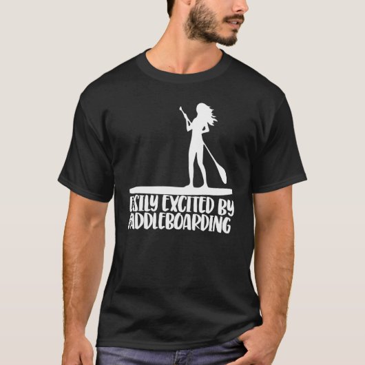 T-shirt Facilement Excitée Par Paddle Boarding Femmes Padd (Devant)