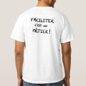 T-shirt « Faciliter c’est un métier » (Dos)