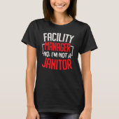 T-shirt Facility Manager I'm Not A Janitor Job Maintenance (Devant)