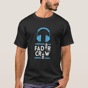 T-shirt Fader Crew - Ingénieur audio