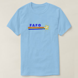 T-shirt FAFO que vous connaissez